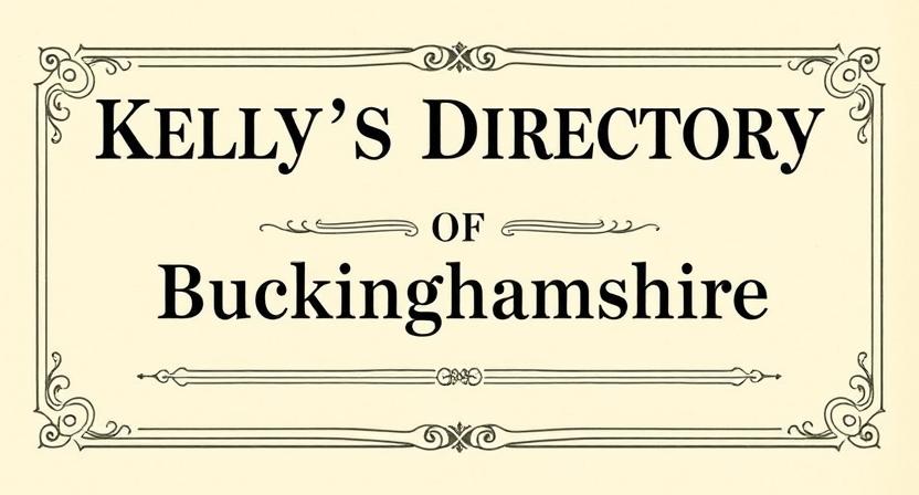 Kelly's Directory Of Buckinghamshire 1931 (image for) Kelly's Directory Of Buckinghamshire 1931